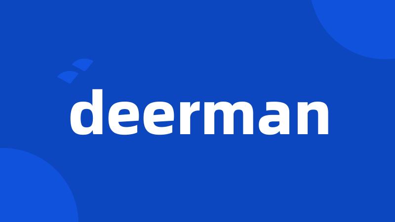 deerman