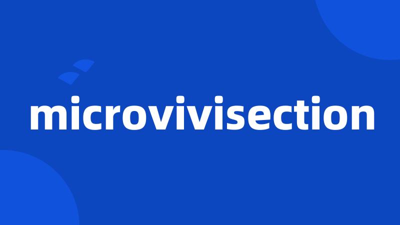 microvivisection