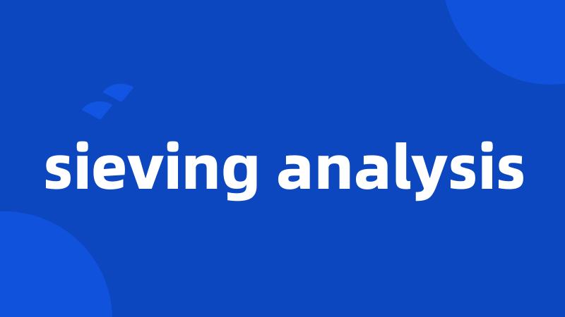 sieving analysis