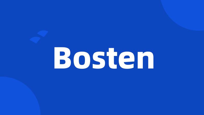 Bosten