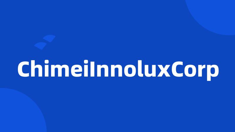 ChimeiInnoluxCorp