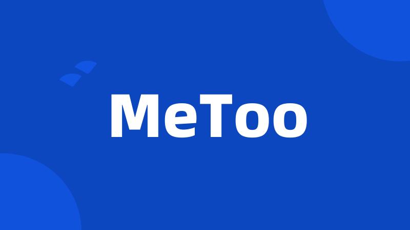 MeToo