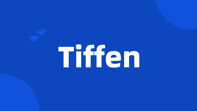 Tiffen