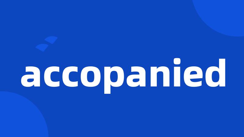 accopanied