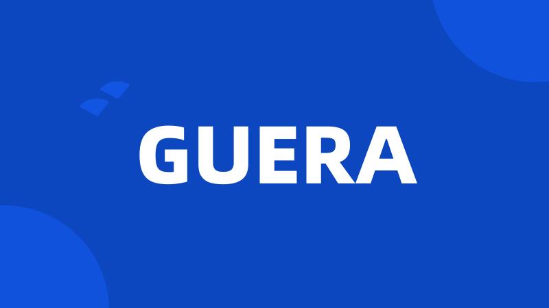 GUERA