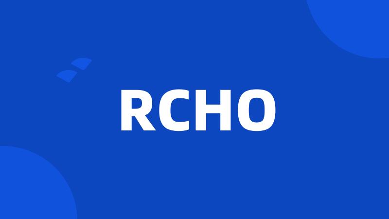 RCHO