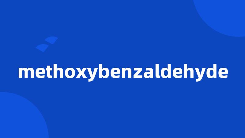 methoxybenzaldehyde