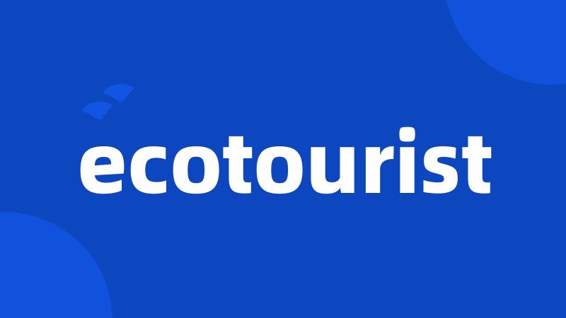 ecotourist