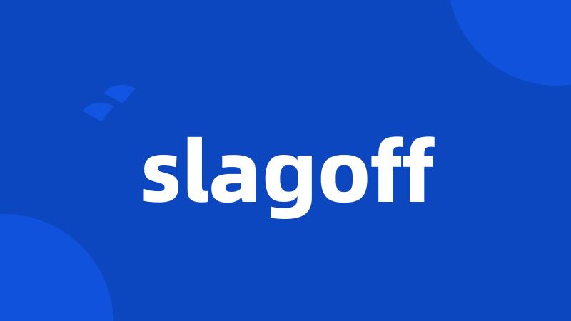 slagoff