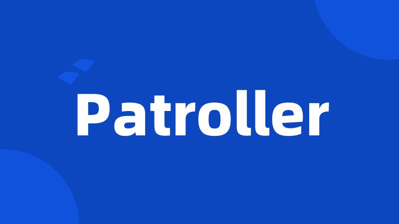 Patroller