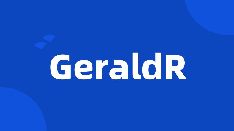 GeraldR