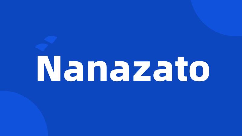 Nanazato