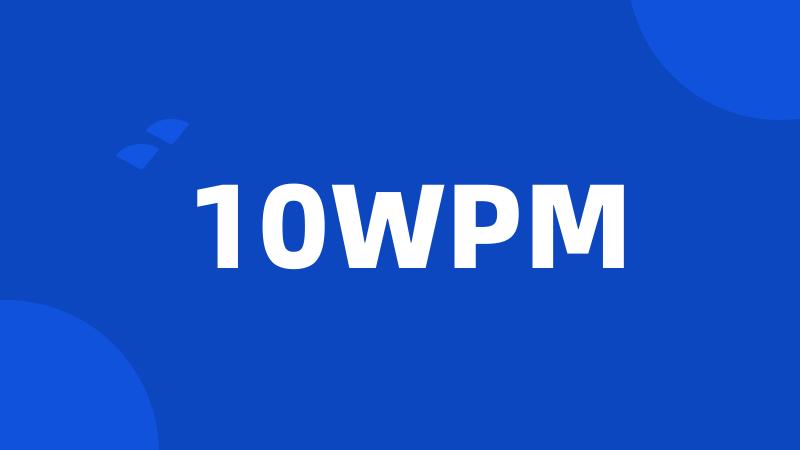 10WPM