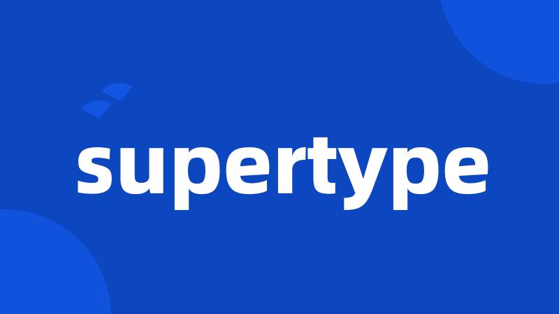 supertype