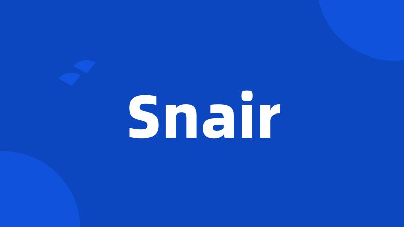 Snair