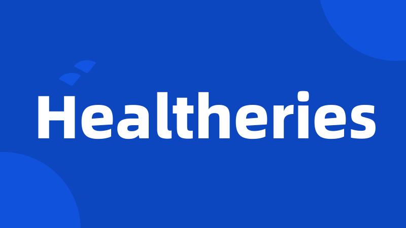 Healtheries