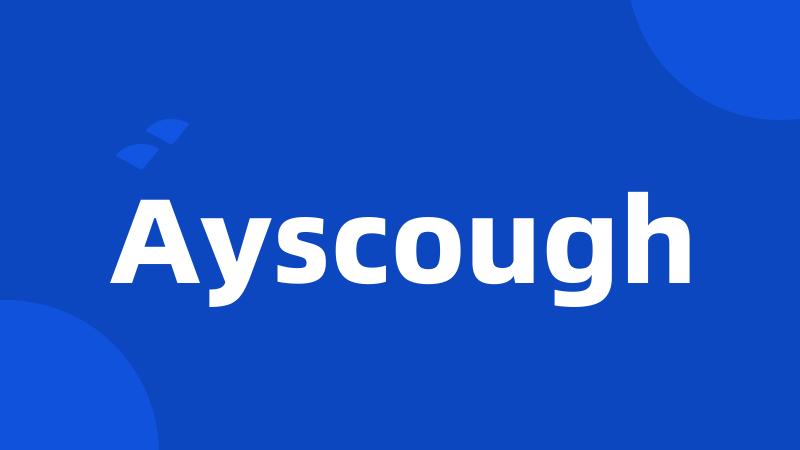 Ayscough