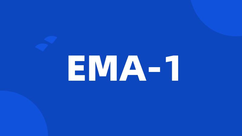 EMA-1