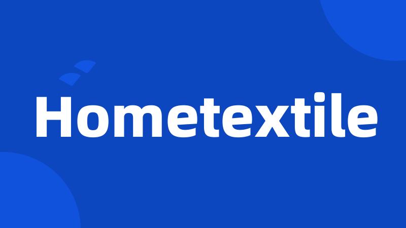 Hometextile