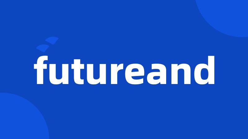 futureand