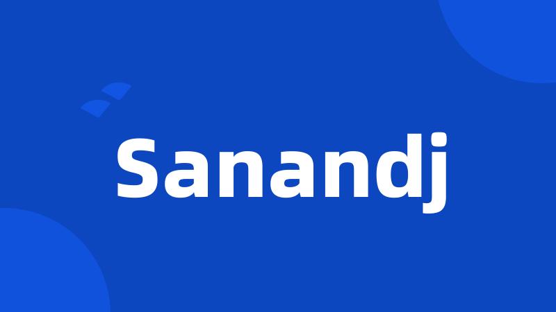 Sanandj