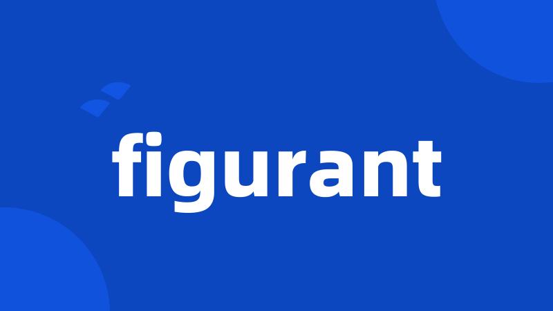 figurant