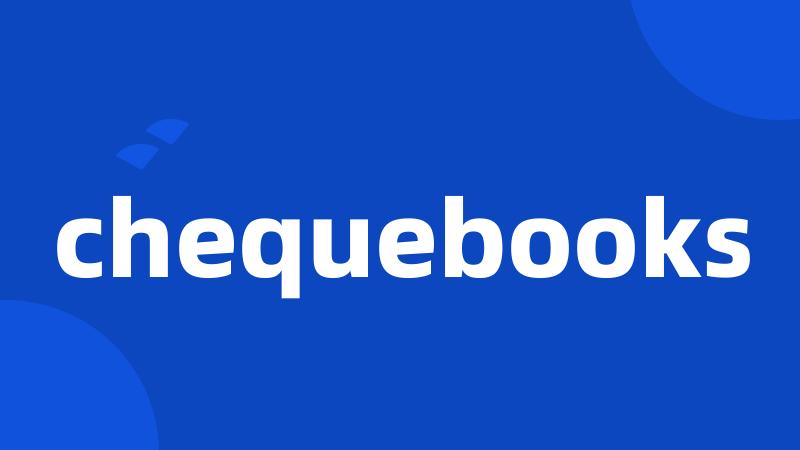 chequebooks