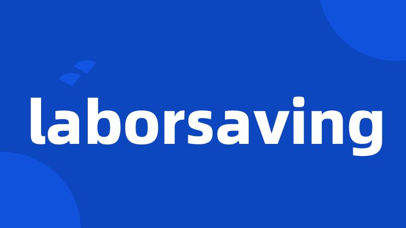 laborsaving