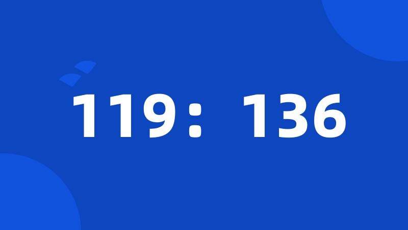 119：136