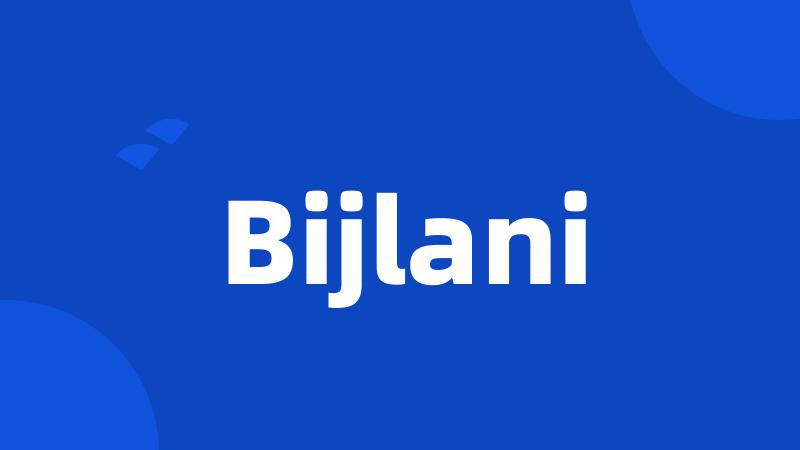 Bijlani