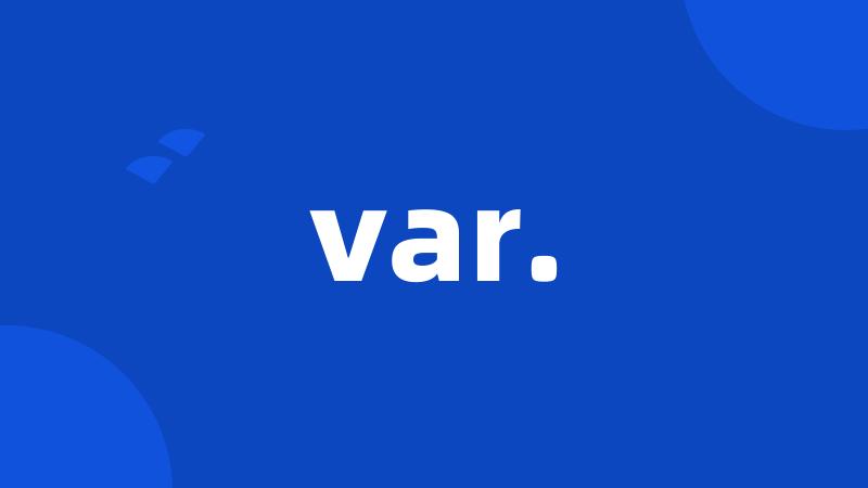 var.