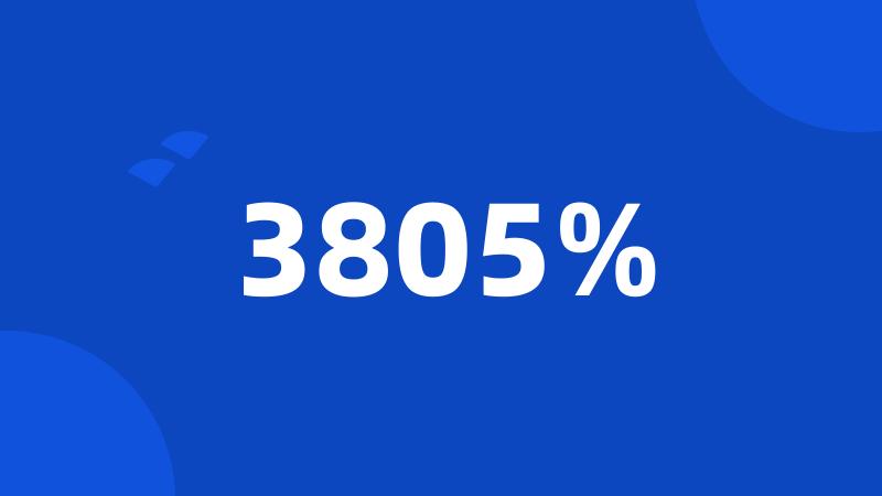 3805%