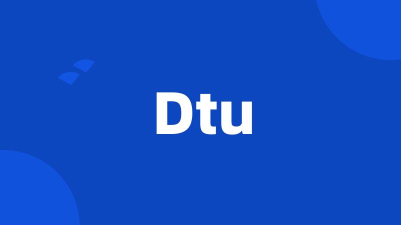 Dtu