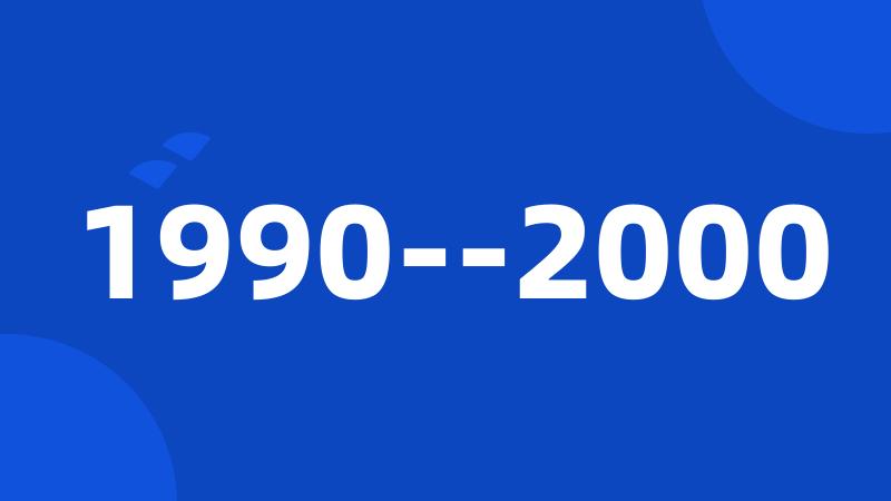 1990--2000