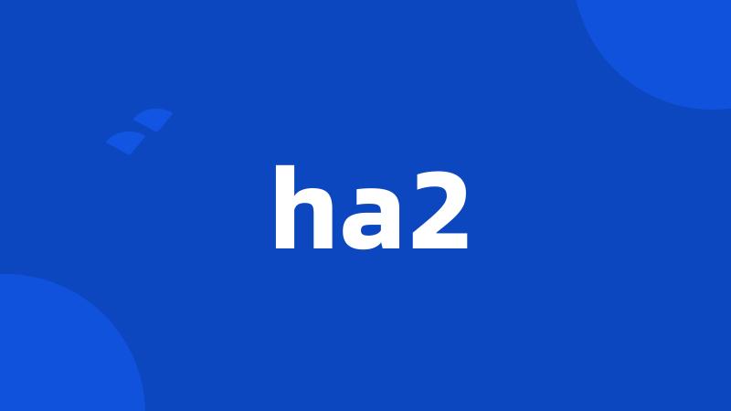 ha2