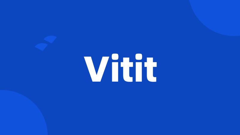 Vitit