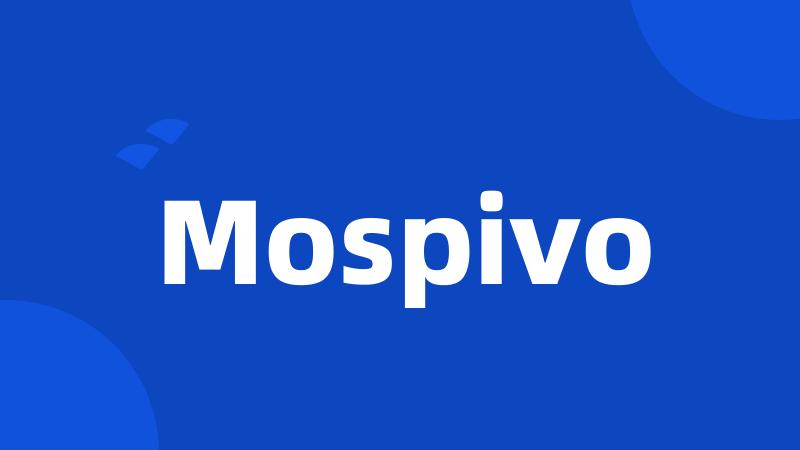 Mospivo