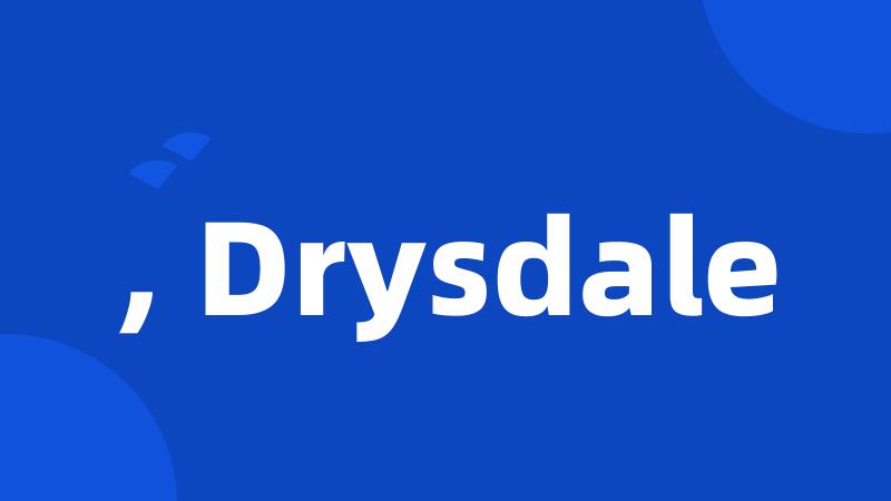 , Drysdale