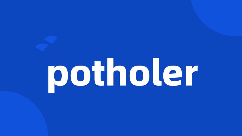 potholer