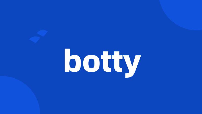 botty