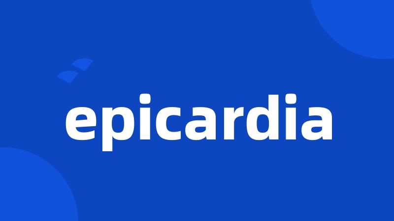 epicardia