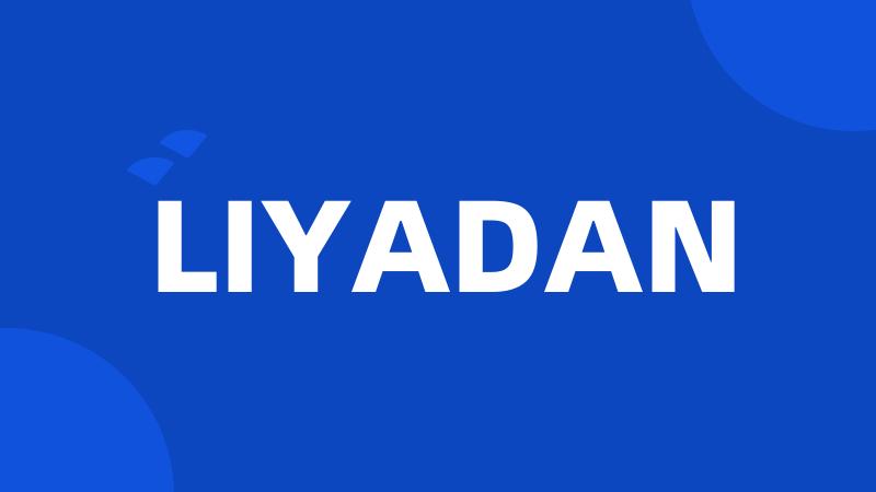 LIYADAN