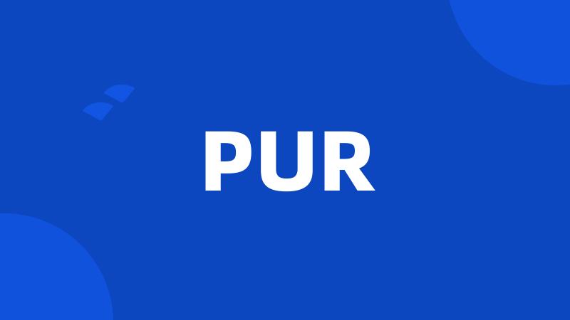 PUR