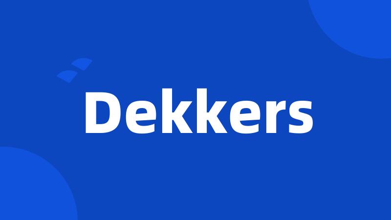 Dekkers