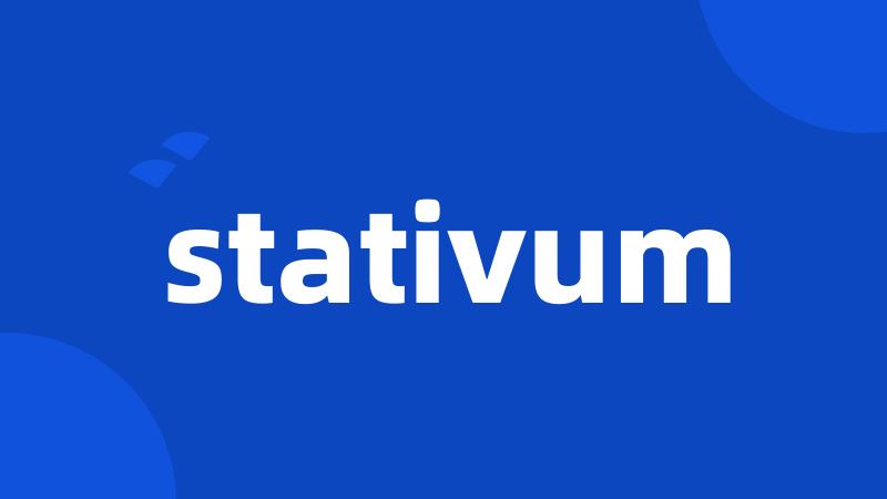 stativum