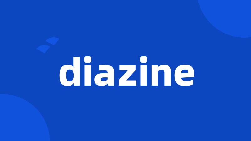 diazine