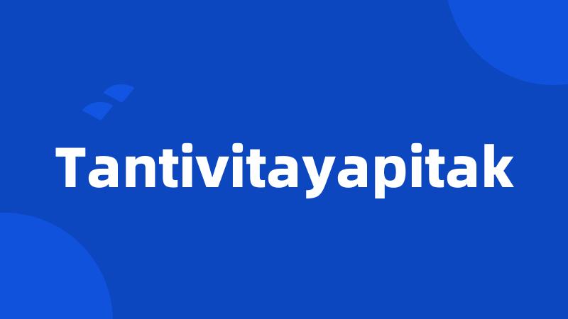 Tantivitayapitak