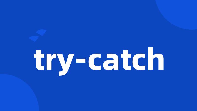 try-catch