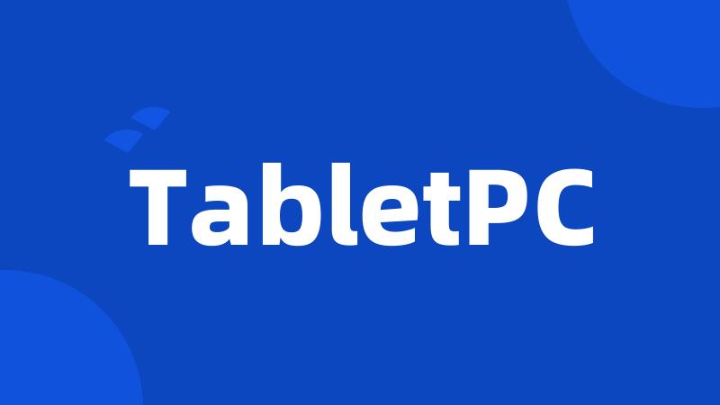 TabletPC