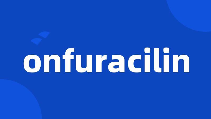 onfuracilin